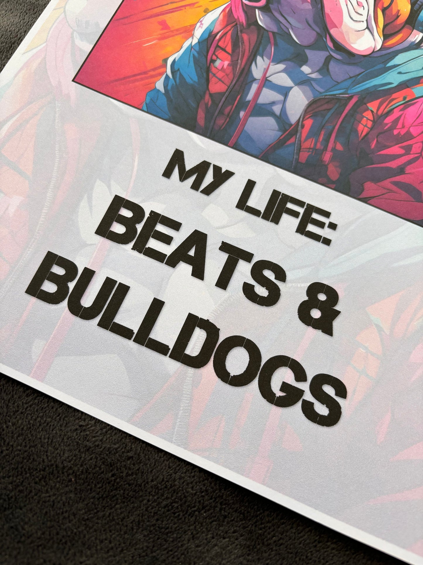 My Life: Beats & Bulldogs Print